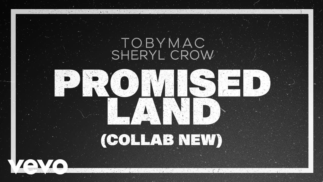 Have You Heard TobyMac & Sheryl Crow’s Powerful Collab on “Promised Land?”