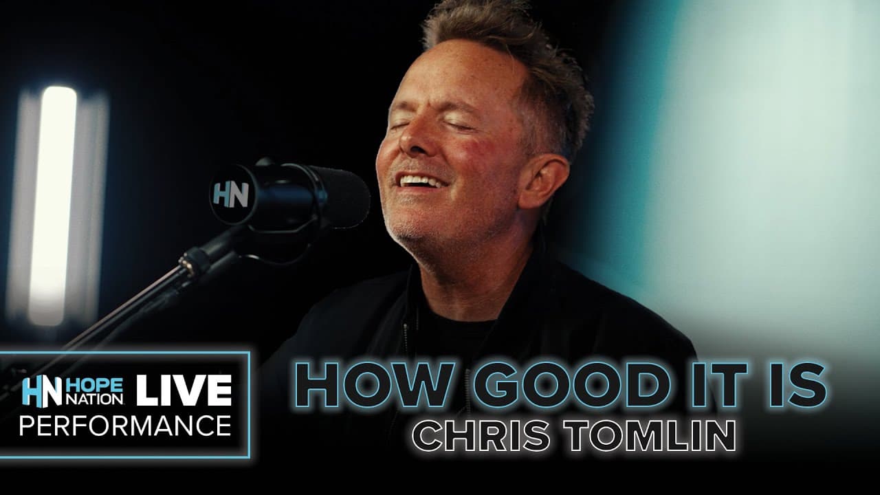The Worship Song for Every Season of Life | Chris Tomlin ‘How Good It Is’ LIVE