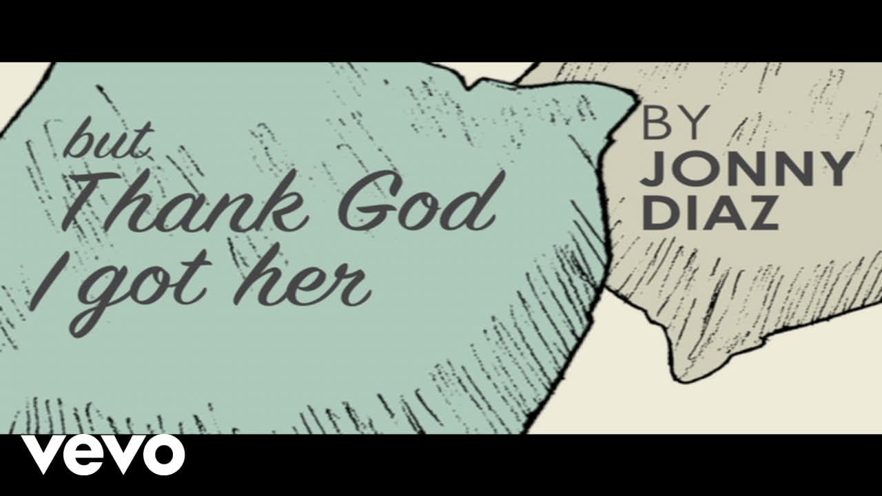 Jonny Diaz – Thank God I Got Her (Lyric Video)