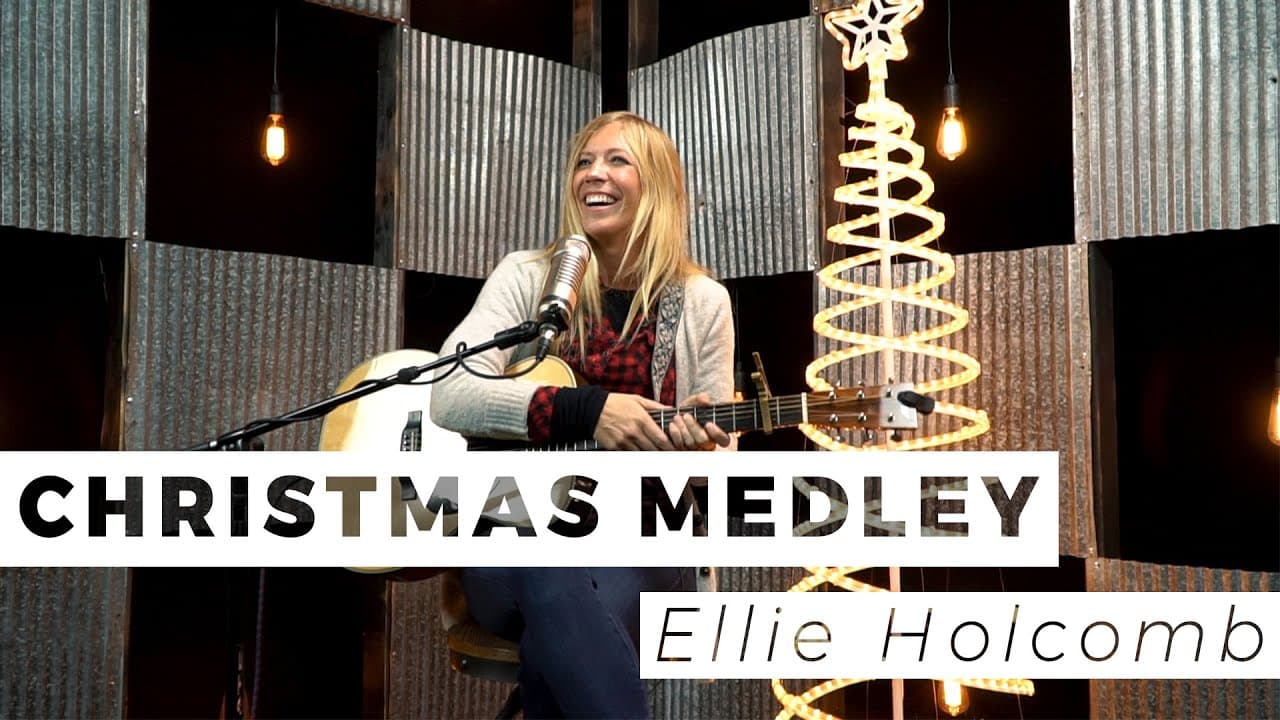 Let Ellie Holcomb’s Adorable Christmas Medley Get You in the Christmas Spirit!