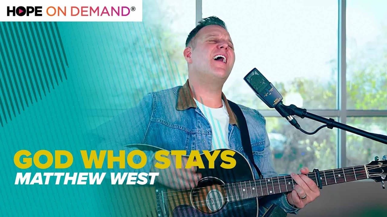 Matthew West’s Acoustic Performance of “The God Who Stays”