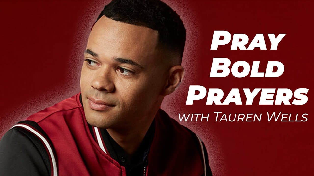 Tauren Wells on Praying Bold Prayers and Restoration in the Church