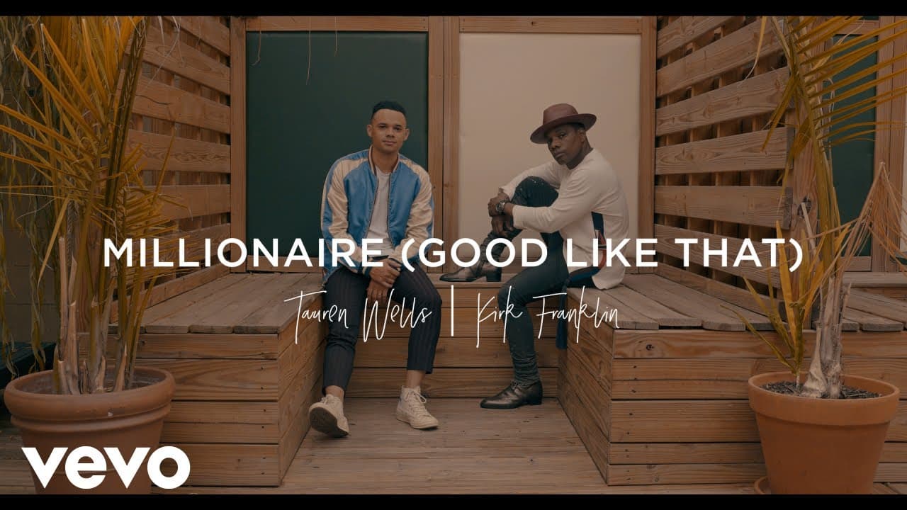 Tauren Wells Releases “Millionaire (Good Like that)” Music Video Featuring Kirk Franklin