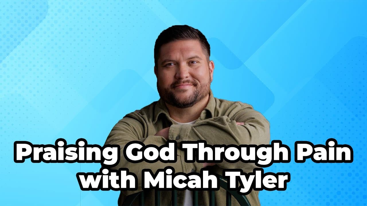 How to Praise God Through Pain | Micah Tyler