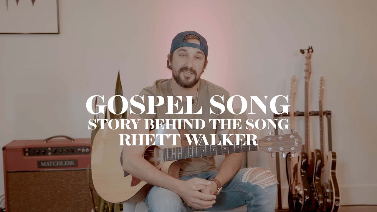 Rhett Walker Shares the Story Behind “Gospel Song”
