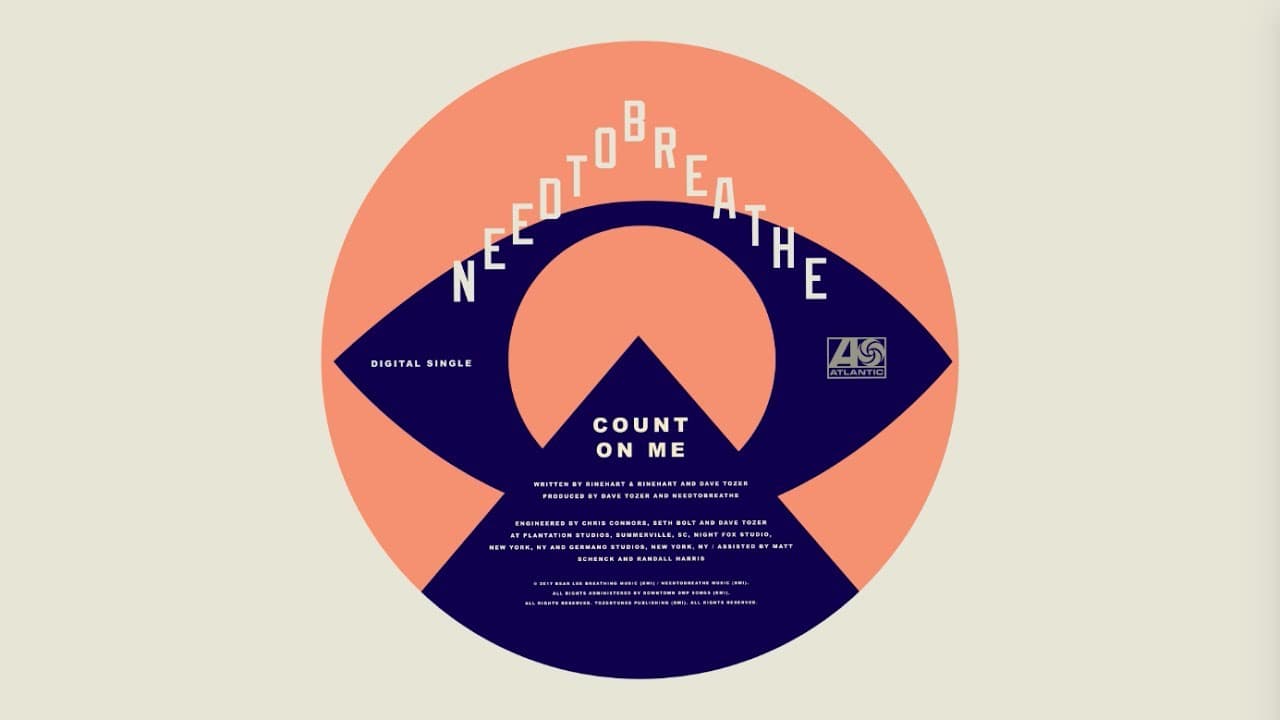 NEEDTOBREATHE – “COUNT ON ME” [Official Audio]