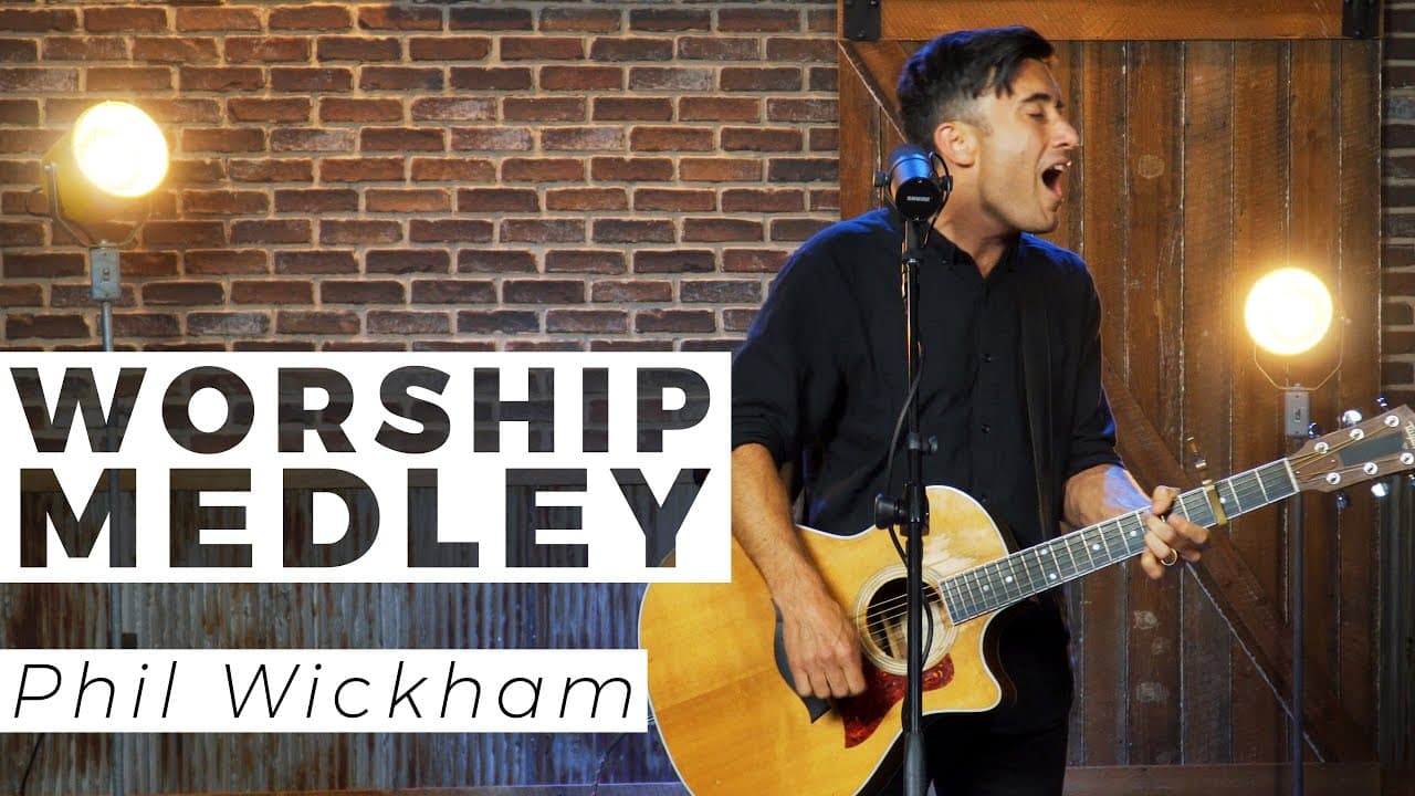 Heartfelt Spontaneous Worship Medley by Phil Wickham