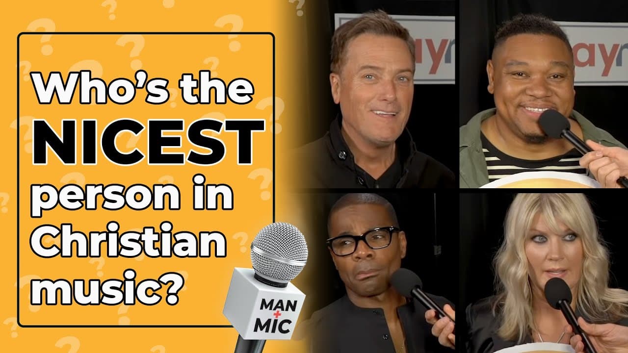 Who Is the Nicest Person in Christian Music? | Man + Mic