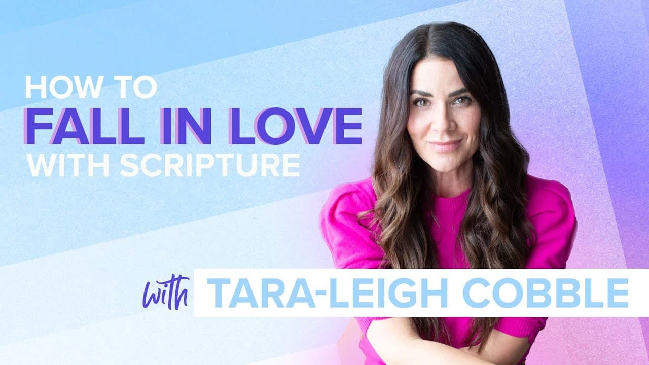 How to Fall in Love With Scripture | ft. Tara-Leigh Cobble