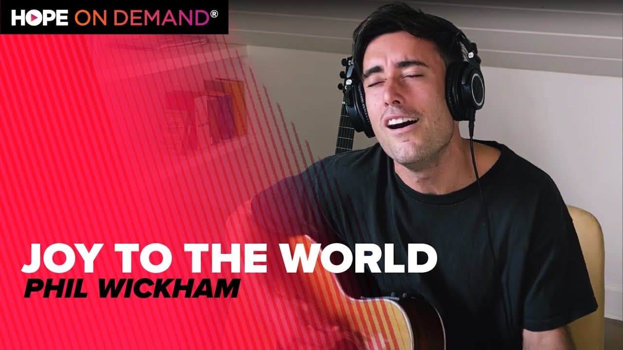 Phil Wickham’s Moving Acoustic Performance of “Joy to the World”