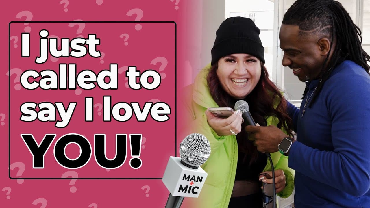 Call Someone Just to Say “I Love You” | Man + Mic