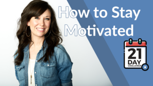 Day 3: How to Stay Motivated