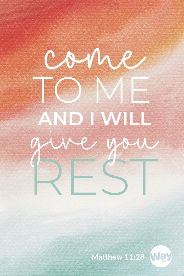 Come to me and I will give you rest