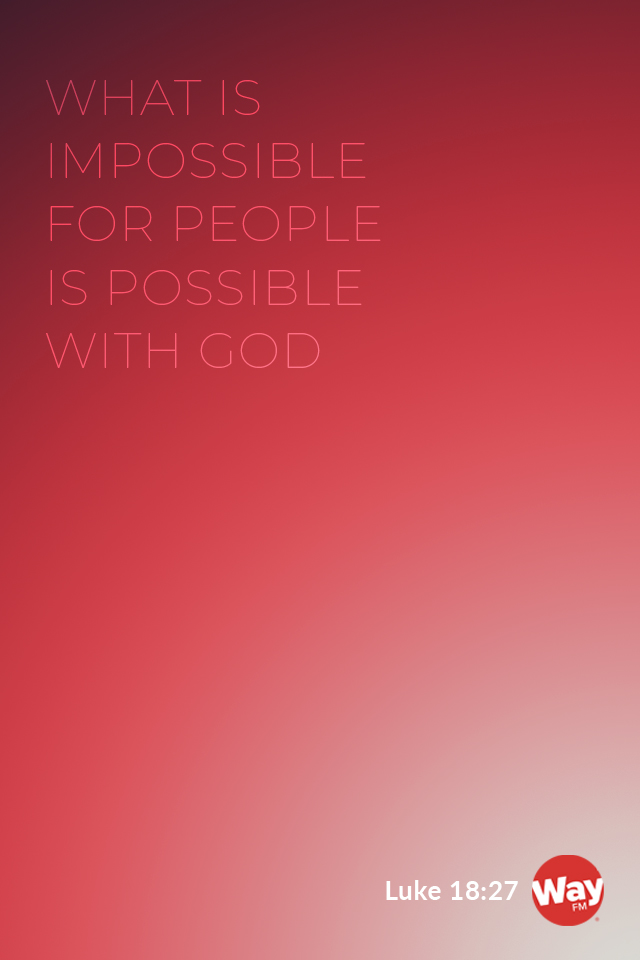 What is impossible for people is possible with God