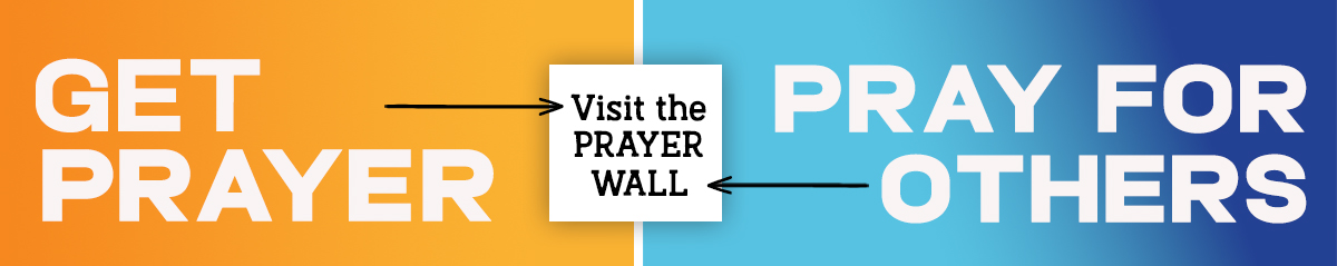 Get prayer visit the prayer wall and pray for others. 