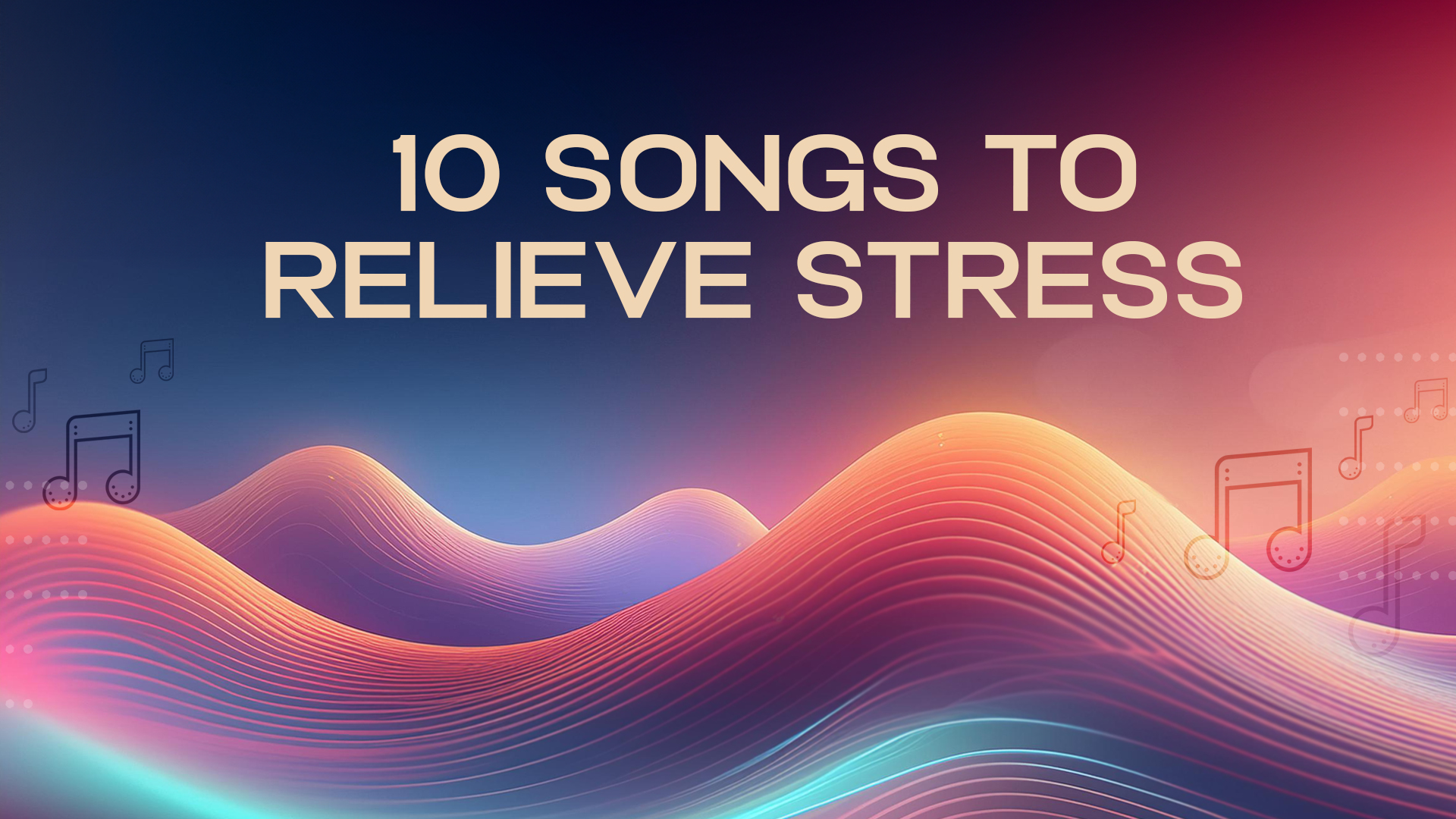 10 songs to relieve stress