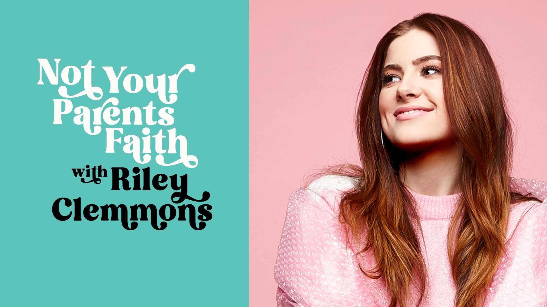 Not your parents faith with Riley Clemmons