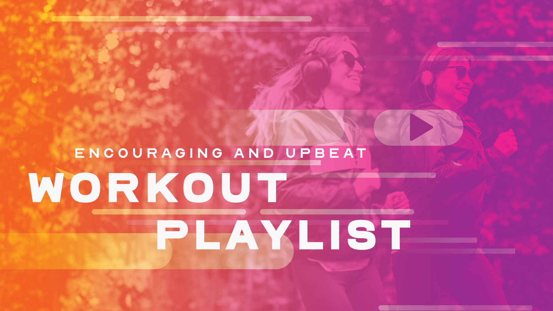 Encouraging and upbeat workout playlist