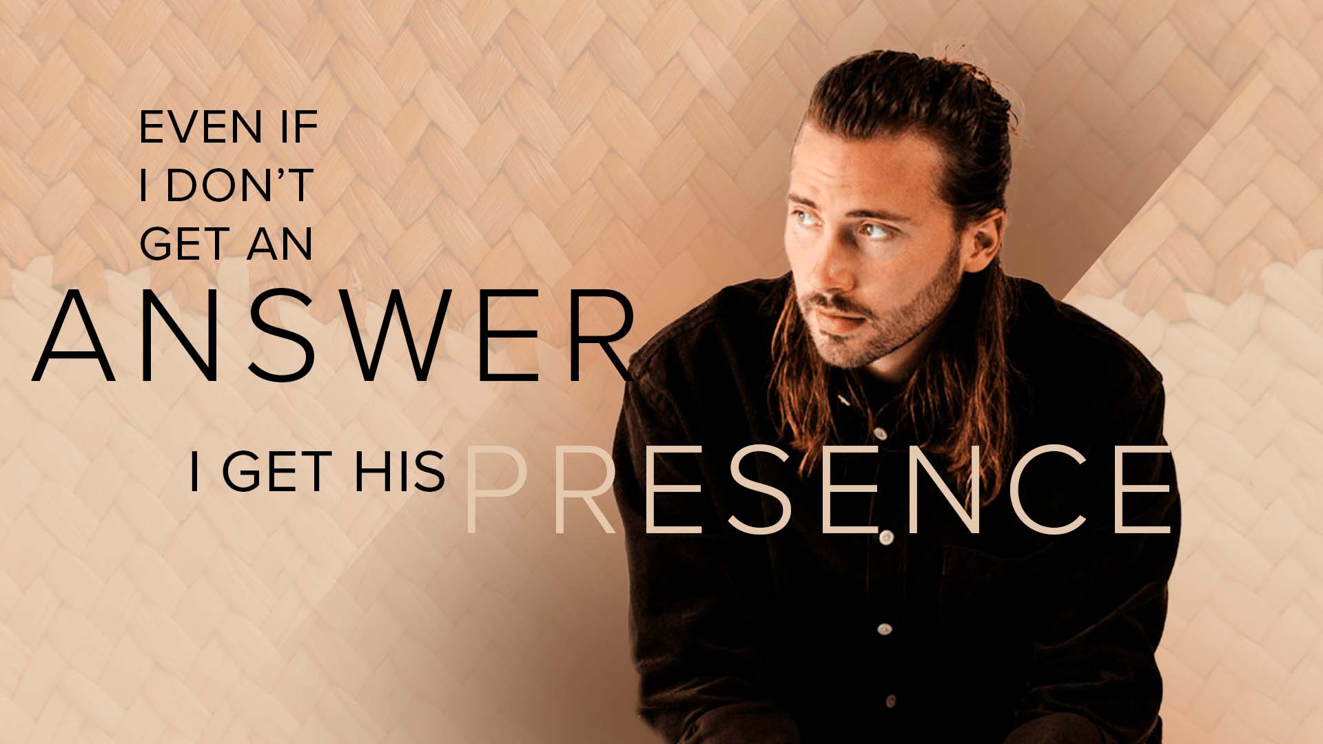 Even if I don't get an answer, I get His presence. | Seph Schlueter