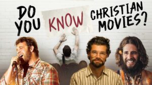 Do you know Christian movies?