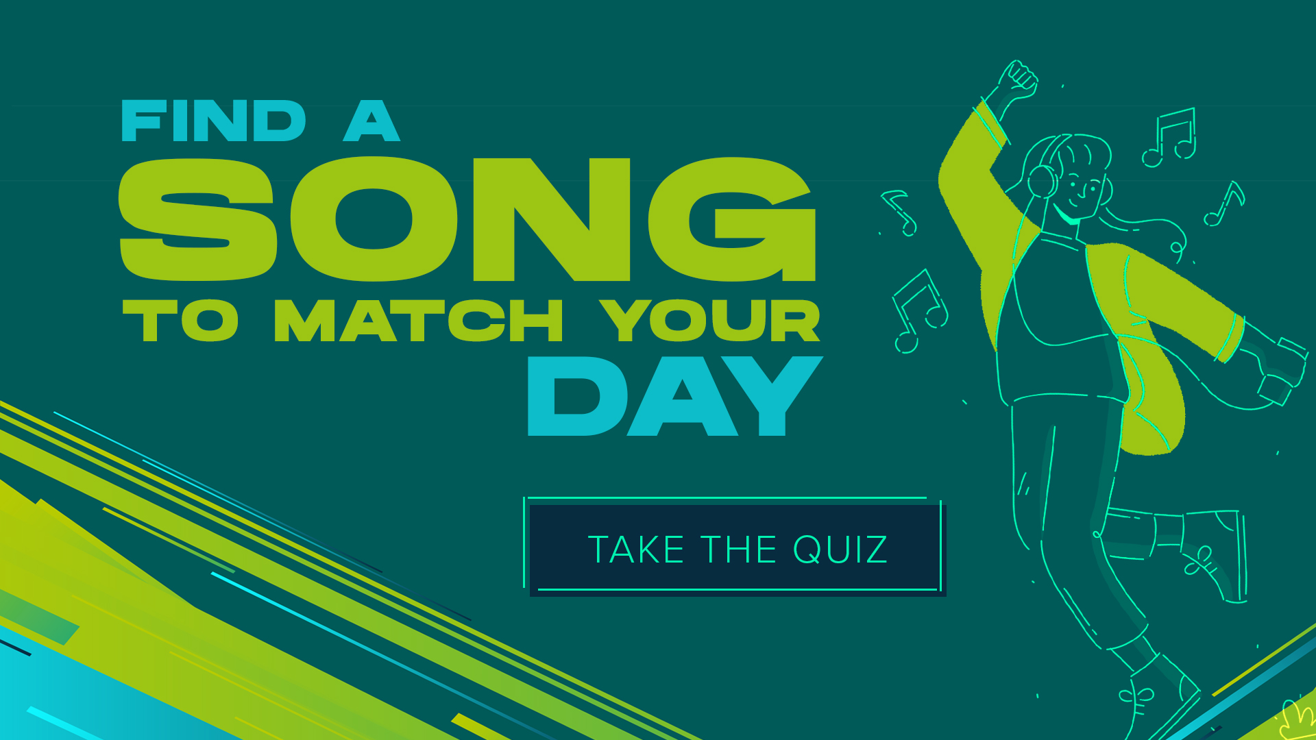 Find a song to match your day "Take the quiz"
