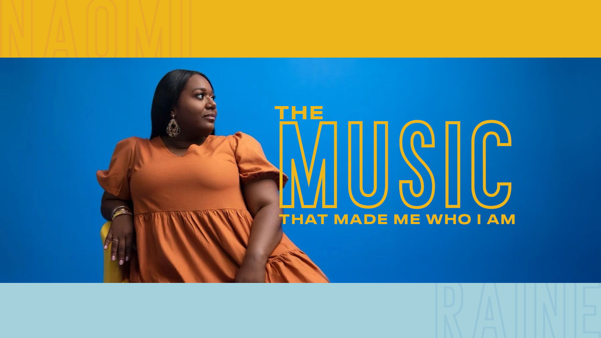 "The music that made me who I am" | Naomi Raine