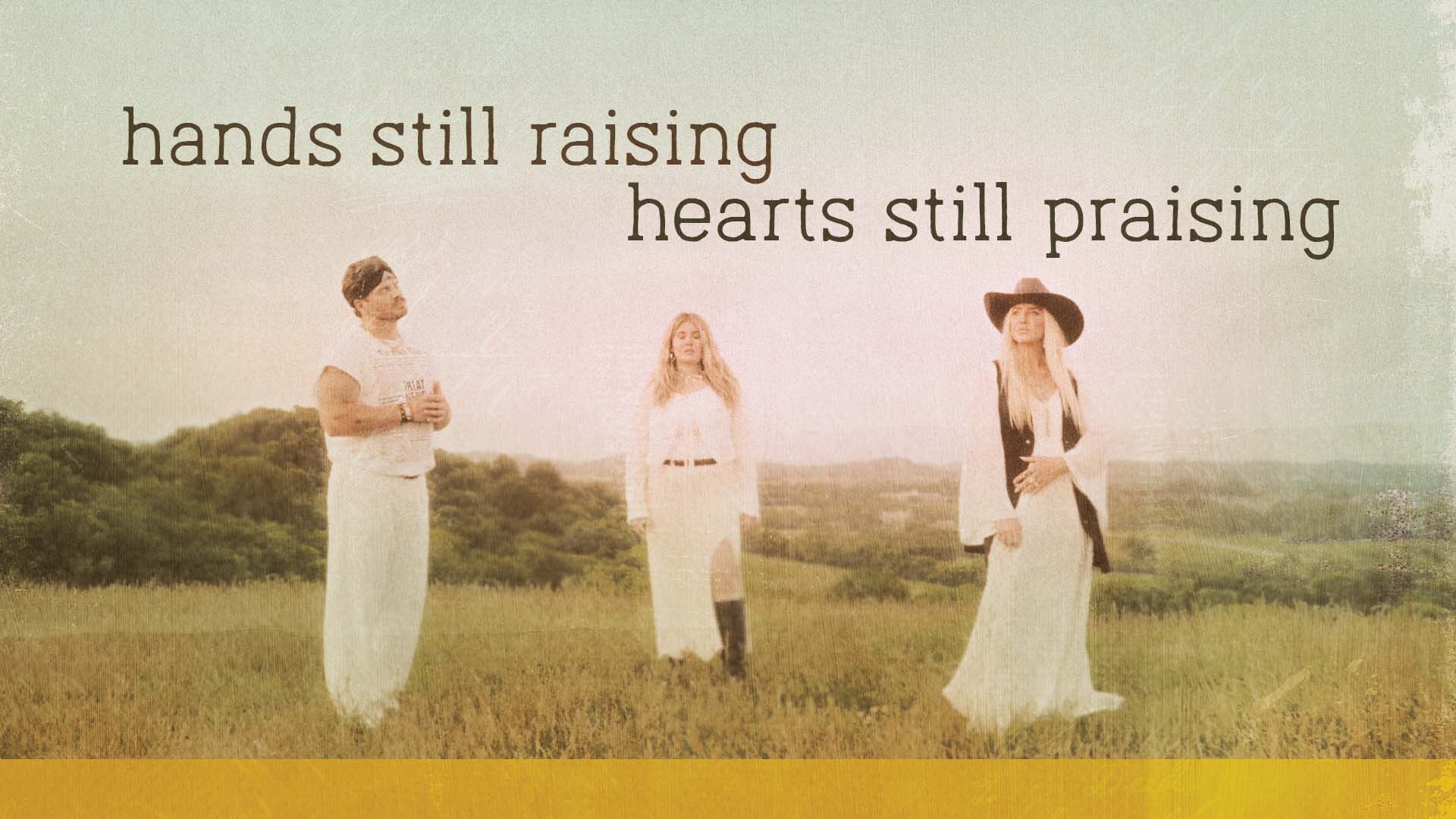 "I Made It" by Cain Hands still raising hearts still praising