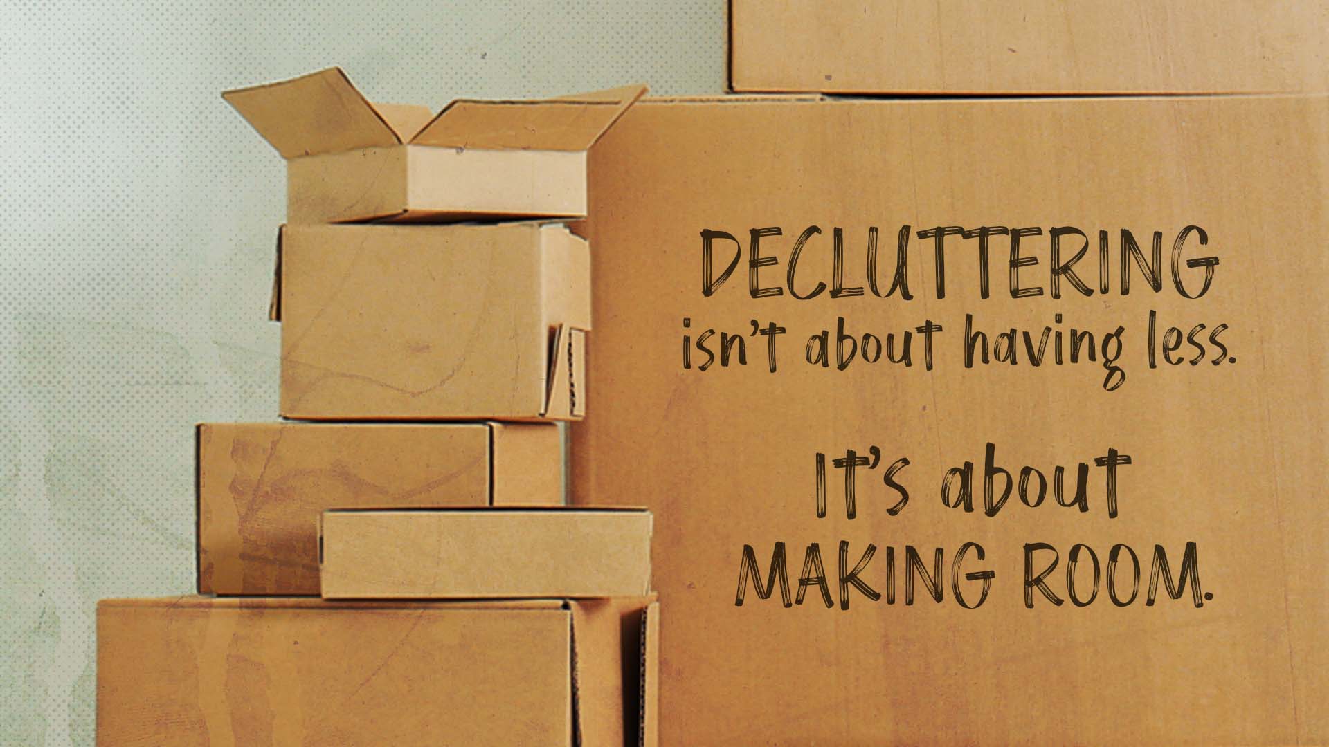 3 Thing God Taught Me About Decluttering